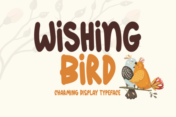 Wishing Bird: A Fresh Display Font for Modern Design